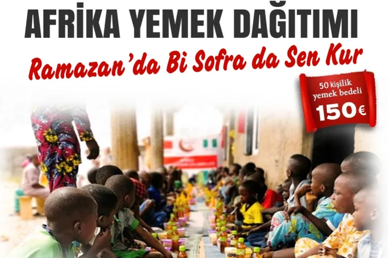 Afrika'da İftar Organizasyonları Düzenliyoruz